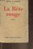 La bête rouge- roman. Duvernois Henri