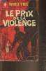 "Le prix de la violence (Collection ""Marabout géant"")". O'Neil Russel
