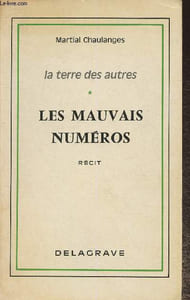 La terre des autres Tome I: Les mauvais numéros (récit)