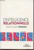 L'intelligence relationnelle. Pierson Marie-Louise