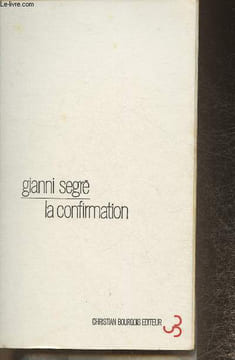 La confirmation. Segre Gianni
