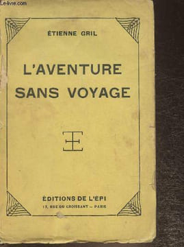 L'aventure sans voyage. Gril Etienne