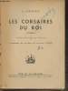 "Les corsaires du Roi- Roman (Collection ""Mer et outre-mer"")". T'serstevens A.