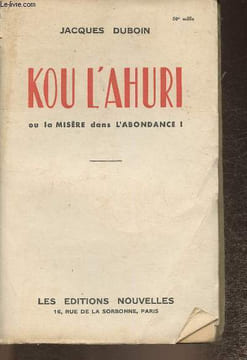 Kou L'ahuri ou la misère dans l'abondance!. Duboin Jacques