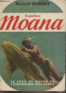 Expédition Moana (Le tour du monde de l'exploration sous-marine)- Ouest-Pacifique, Océan Indien, Mer Rouge, Méditérranée