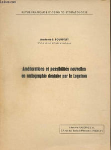 Améliorations et possibilités nouvelles en radiographie dentaire par le Logetron- Revue française d'odonto-stomatologie