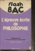 L'épreuve écrite de philosophie- Méthode et règles de la dissertation, dissertations et sujets-textes développés (candidats au bac aux grandes écoles, ...