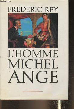 L'homme Michel Ange- roman. Rey Frederic