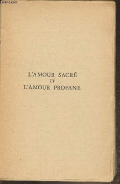 L'amour sacré et l'amour profane- Roman. La Varende