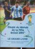 Coupe du monde de la FIFA, Brésil 2014- Le grand livre. Radnedge Keir