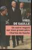 Un autre regard sur mon grand-père, Charles de Gaulle. De Gaulle Yves