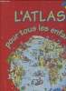 L'atlas pour tous les enfants. Panini Georgio, Holeinone Peter
