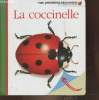 "La coccinelle (Collection ""Mes premières découvertes"")". Peyols Sylvaine (Illustré par)
