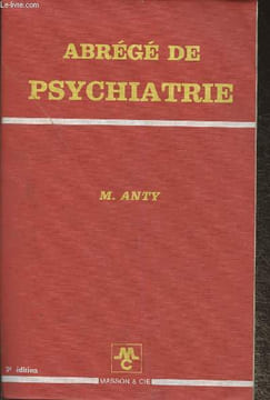 Abrégé de psychiatrie. Anty M.