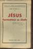 "Jésus, formateur de chefs (Collection ""Jésus et l'ame contemporaine"")". Bessières Albert S.J.
