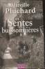 Les sentes buissonnières. Pluchard Mireille