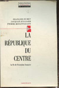 La République du Centre- La fin de l'exception française