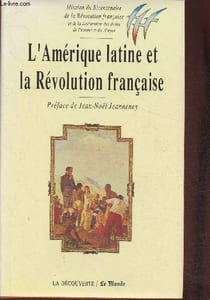 L'Amérique latine et la Révolution Française- Mission du Bicentenaire