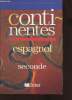 Continentes- Espagnol seconde. Capdevilla Lauro, Fourneret P., Jouffroy D., etc
