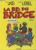 La B.D. du Bridge. Jaïs Pierre, Lebel Michel
