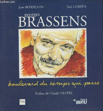 Georges Brassens, boulevard du temps qui passe.. Bonnefon Jean, Correa José
