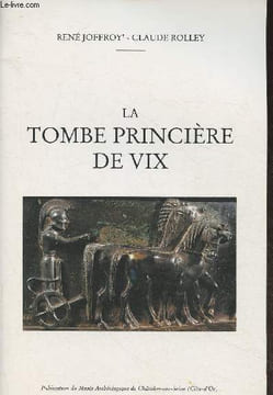 La tombe princière de VIX. Joffroy René, Rolley Claude