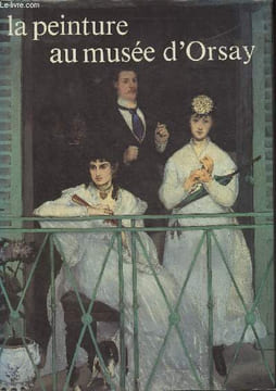 La peinture au Musée d'Orsay. Laclotte Michel, Distel Anne, Lacambre Geneviève