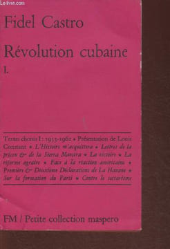 Révolution cubaine Tome I textes choisis 1953-1962 (Petite collection Maspero n°25). Castro Fidel