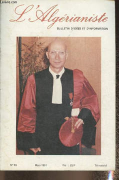 L'Agérianiste n°53- Mars 1991-Sommaire: Alger, capitale de la France en guerre par Edgar Scotti La misérable condition des Iraélites dans la Régene ...