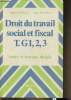 Droit du travail, social, fiscal- Cours et Travaux dirigés- T.G.123. Rideau M., Pécoup J.