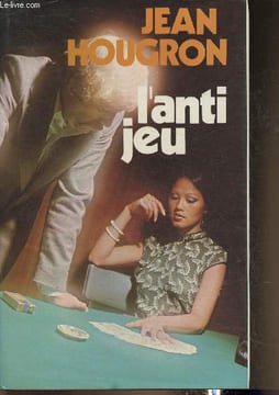 L'anti-Jeu. Hougron Jean