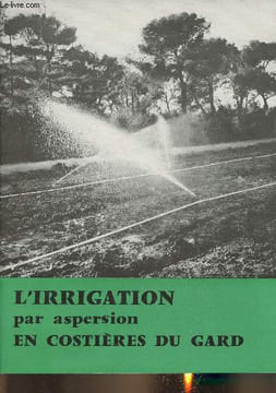 L'irrigation par aspersion en Costières du Gard. Bellet Henri, Rousselle Robert,
