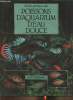 Guide pratique des poissons d'aquarium d'eau douce. Dawes John A.
