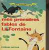 "Mes premières fables de La Fontaine (Collection ""Belles histoires, belles images"")". Galan Jacques, La Fontaine