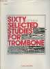 Sixty selected studies for trombone. Kopprasch C.