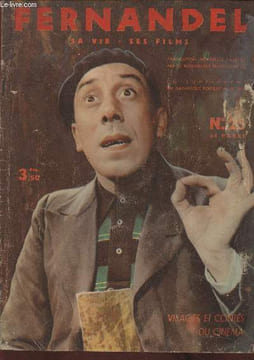 Visages et contes du cinéma n°25- Fernandel, sa vie, ses films. Collectif