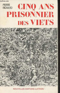 Cinq ans prisonnier des Viets