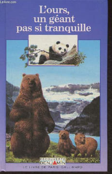 L'ours, un géant pas si tranquille. Pfeffer Pierre