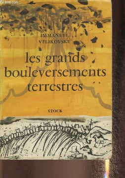 Les grands bouleversements terrestres (Earth in Upheaval). Velikovsky Immanuel