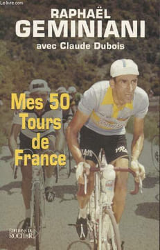 Mes 50 tours de France. Geminiani Raphaël, Dubois Claude