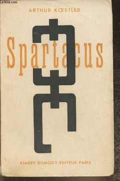 Spartacus -roman historique. Koestler Arthur