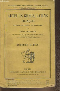 Auteurs grecs, latins français- Etudes critiques et analyses- Auteurs latins. Levrault Léon