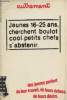 "Autrement dossiers n°21- oct. 1979- Jeunes 16-25 ans cherchent boulot cool. petits chefs s'abstenir-Sommaire: Derrière les ""discours"" comment ...