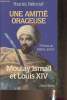 Une amitié orageuse: Moulay Ismail et Louis XIV. Nekrouf Younès