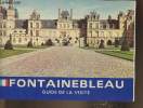 Fontainebleau- Guide de la visite. Samoyault Jean-Pierre