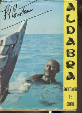 Aldabra- Sanctuaire de Corail. Commandant Cousteau Jacques-Yves