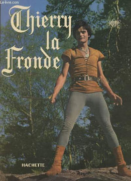 Une aventure de Thierry la Fronde. Deret Jean-Claude