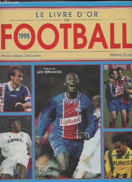 Le livre d'or du Football 1995. Descamps Pierre-Marie, Ejnes Gérard