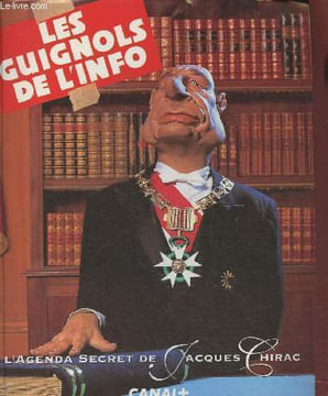 Les guignols de l'info 1993- L'agenda secret de Jacques Chirac. Delépine Benoît, Gaccio Bruno, Halin Jean-François