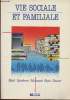Vie sociale et familiale- Préparation aux Bac de techniciens. Bloch M., Spetebrrot J., Dusart A., Bujoc N., etc
